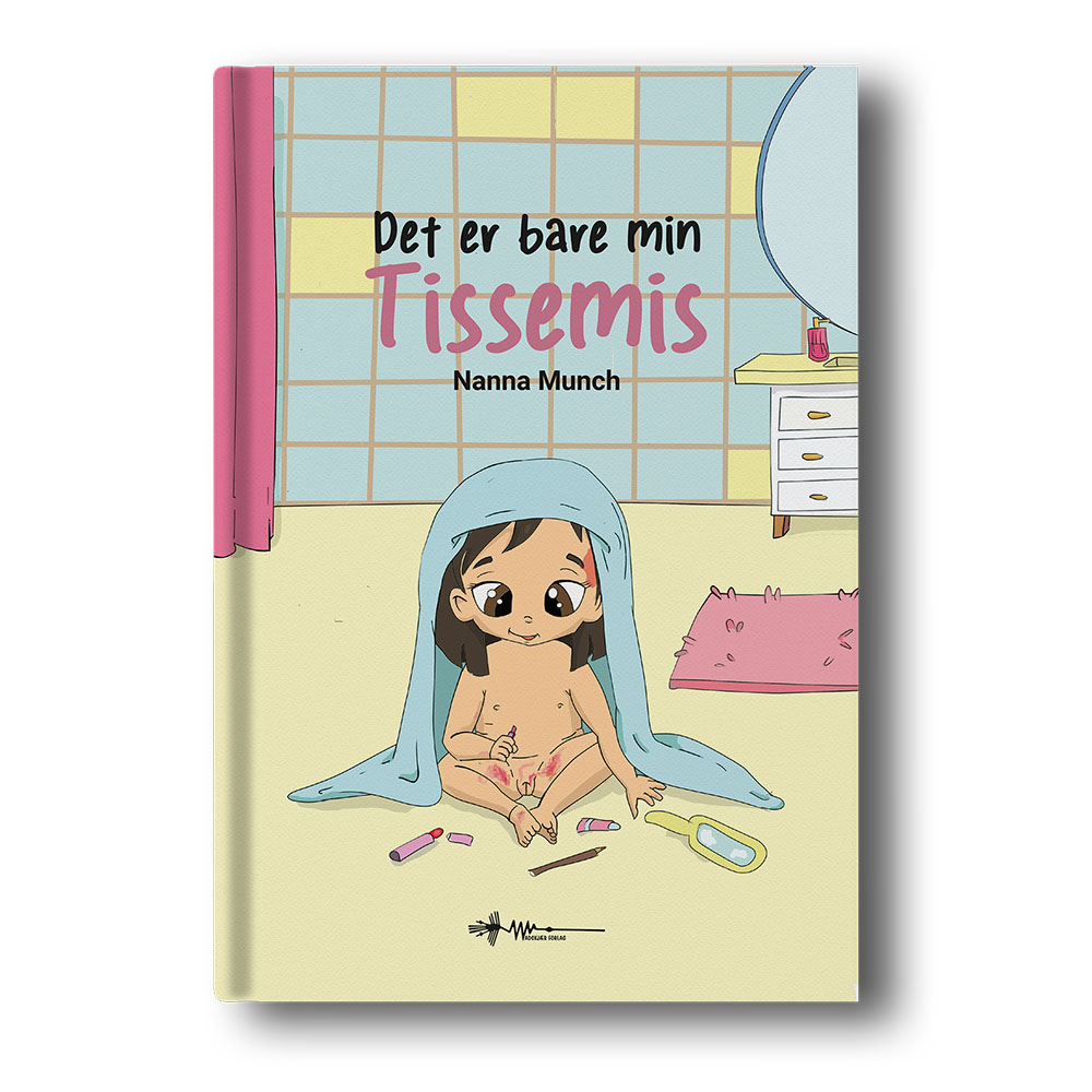 det er bare min tissemis nanna munch wadskjær forlag