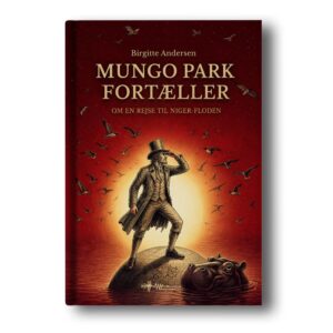 mungo park fortæller birgitte andersen wadskjær forlag