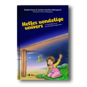 helles uendelige univers birgitte bassa & zanitha hamilton månegaard